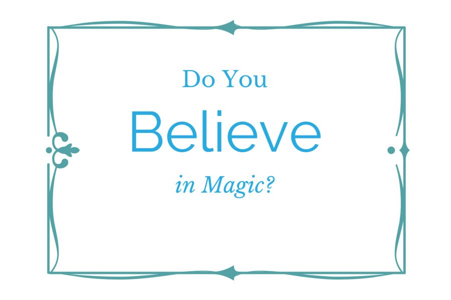 Do You Believe in Magic